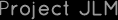 Project JLM